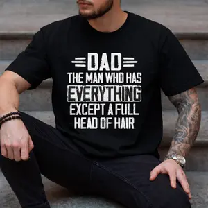 Dad Joke Shirt Funny  Dad Tee – Gift for Dad Who Has Everything, Fathers Day Virall Shirt 2026