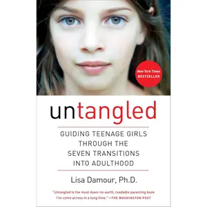 Untangled: Guiding Teenage Girls Through the Seven Transitions into Adulthood Paperback – April 4, 2017