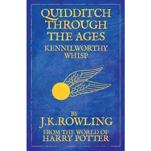 USED-Quidditch Through the Age by J. K. (writing as Kennilworthy Whisp) (introduction by Albus Dumbledore Rowling (Paperback)