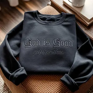 Embroidered God Is Good Sweatshirt, Faith-Based Christian Crewneck, Bible Verse Sweater with Puff Lettering, Religious Gift for Believers