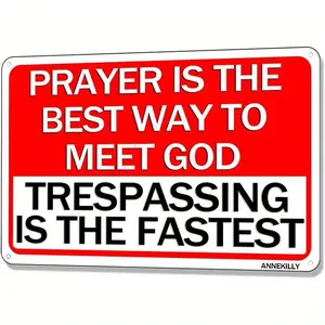 [Signboard]Retro Humorous No Trespassing Metal Sign Featuring A Prayer Joke In Red, White, And Black. This Durable Decoration Is Suitable For Both Indoor And Outdoor Use, Comes With Pre-Drilled Holes For Easy Hanging,Use aluminum plates