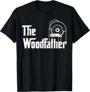 100% Cotton The Woodfather Shirt! Woodworkers & Carpenters T-Shirt T-Shirt