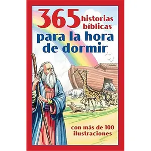 365 historias bíblicas para la hora de dormir: con más de 100 ilustraciones (Spanish Edition)