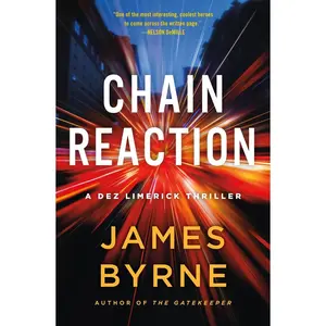 USED Book - Chain Reaction: A Dez Limerick Thriller by Byrne, James (Hardcover) - english