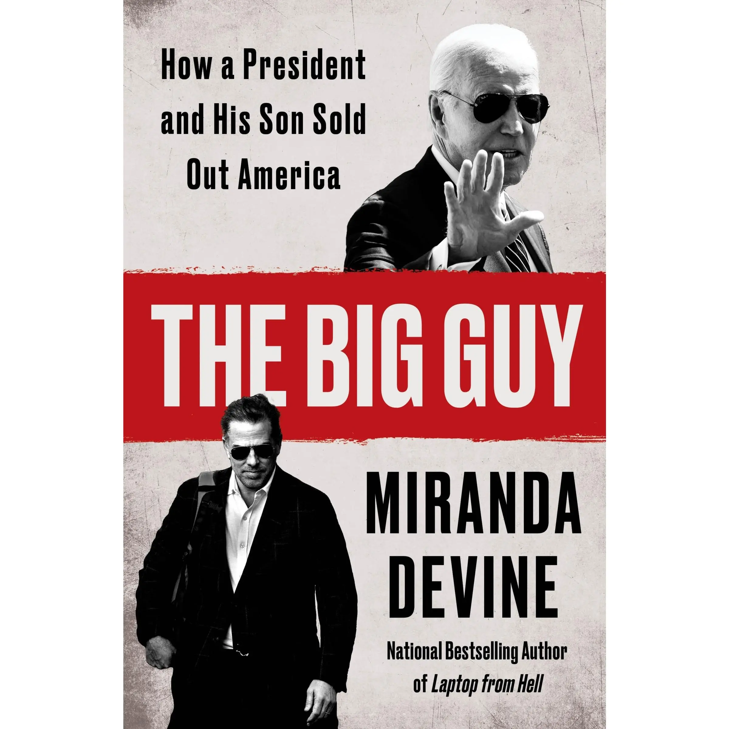 The Big Guy: How a President and His Son Sold Out America by Miranda Devine [Hardback Book]