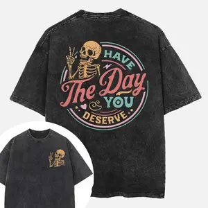 Vintage "Have The Day You Deserve" Washed T-Shirt, Casual Short Sleeve Graphic Tee for Daily Wear, Unisex Apparel Made In The USA		