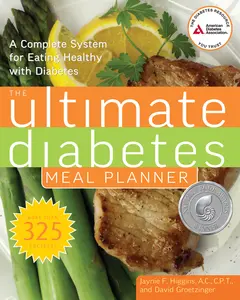 USED-The Ultimate Diabetes Meal Planner: A Complete System for Eating Healthy with Diabetes by Higgins, Jaynie F. (Paperback)