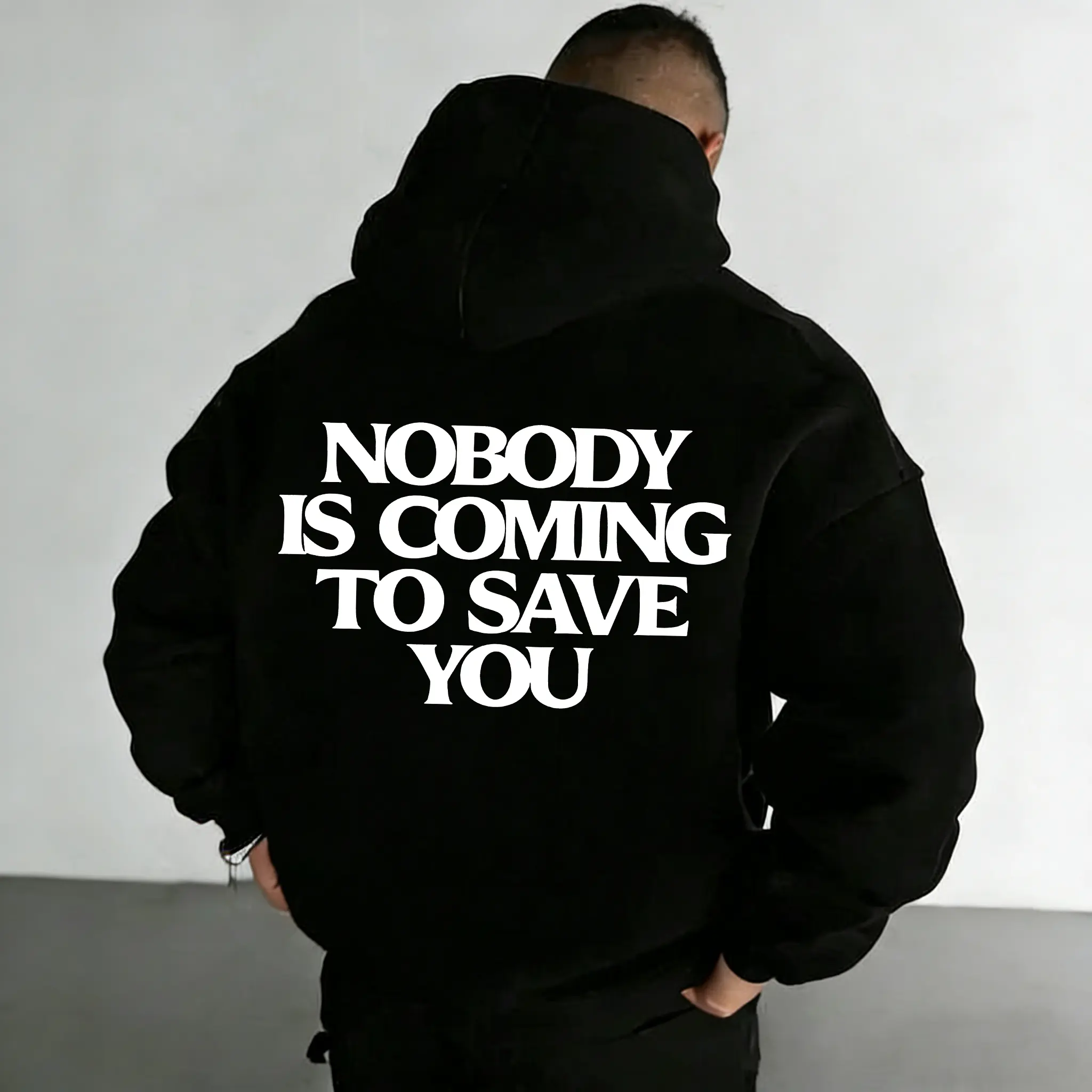 Nobody Is Coming To Save You Hoodie Bold Motivational Streetwear Pullover for Men, Black Cotton Statement Hoodie for Hustlers and Doers - Menswear