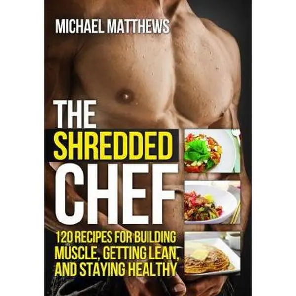 USED Book - The Shredded Chef: 120 Recipes for Building Muscle, Getting Lean, and Staying Healthy (Second Edition)(The Build Healthy Muscle Series) by Michael Matthews (Paperback) - english