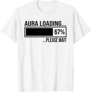 Aura Farming Loading 67 Funny Six Seven Gen Alpha Meme T-ShirtUnisex T-shirt