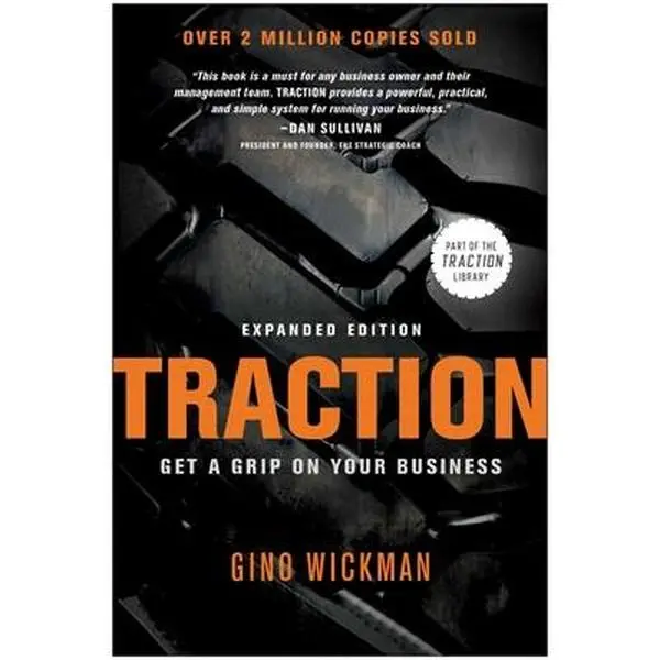 Traction: Get a Grip on Your Business -- Gino Wickman, Hardcover