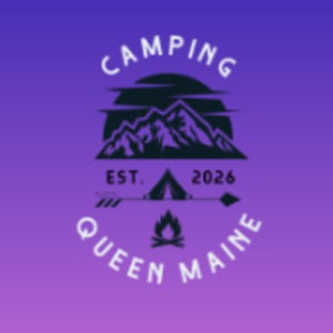 Camping Queen Maine