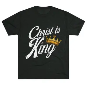Christ is King T Shirt