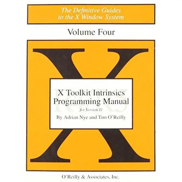 Used X Toolkit Intrinsics Programming Manual: Volume 4, Standard Edition - Tutorial, Definitive Guides to the X Window System by Adrian Nye (English Paperback)