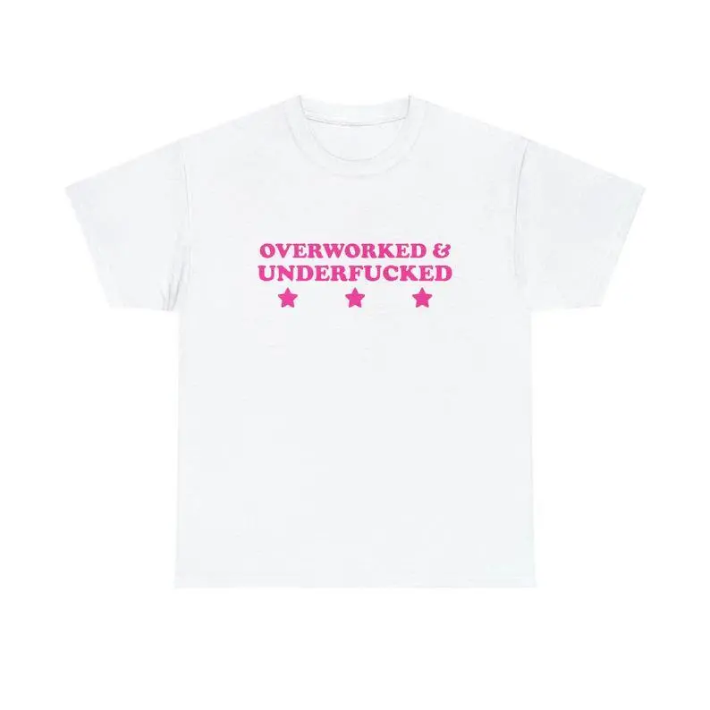 Overworked & Underfucked Unisex Tee Y2K Iconic Funny It Girl Meme Phrase Shirt Sassy Sarcasm Gift Unhinged Chaotic Viral Quote, Adult funny T-shirt, Gift for Woman and Man