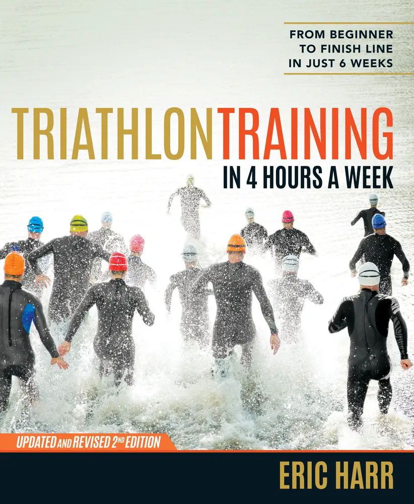 USED-Triathlon Training in 4 Hours a Week: From Beginner to Finish Line in Just 6 Weeks by Harr, Eric (Paperback)