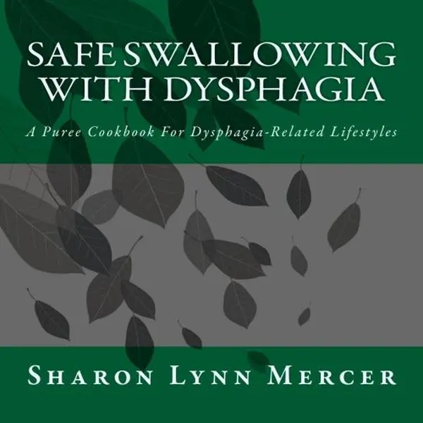 USED Book - Safe Swallowing With Dysphagia: A Puree Cookbook For Dysphagia-Related Lifestyles by Sharon Lynn Mercer (Paperback) - english