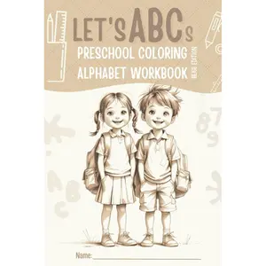Let's ABCs PRESCHOOL COLORING ALPHABET BEIGE WORKBOOK:: Handwriting, Line Tracing, Colors & Shapes, Preschool activity book, ABCs, learn to write, Letters, Beige Coloring book Paperback – March 3, 2025