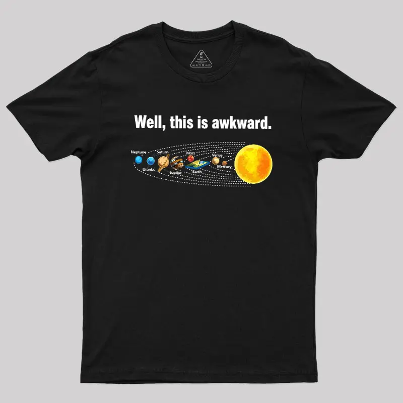 Well This Is Awkward Geek T-Shirt
