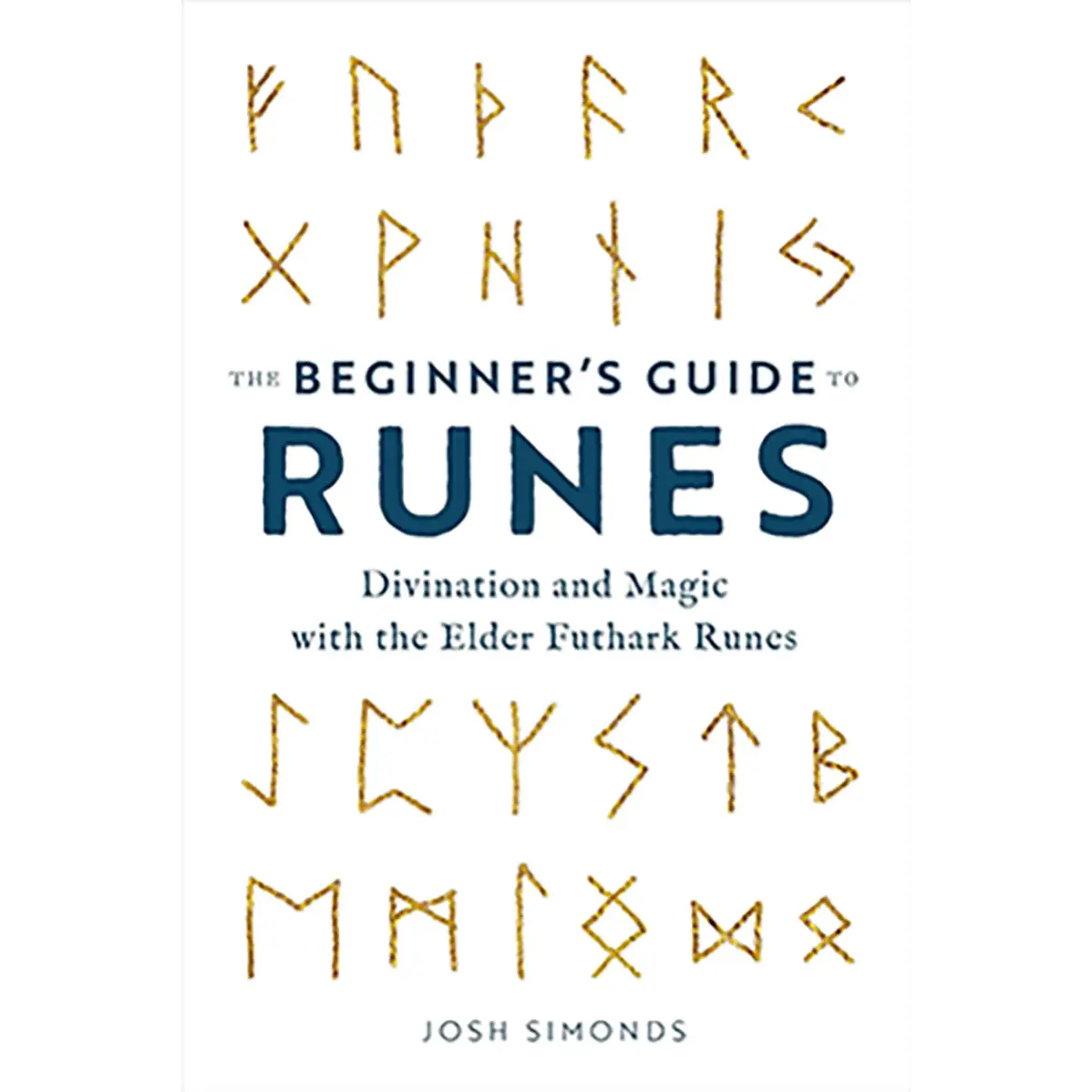 Beginner's Guide to Runes by Josh Simonds — Elder Futhark Divination Book