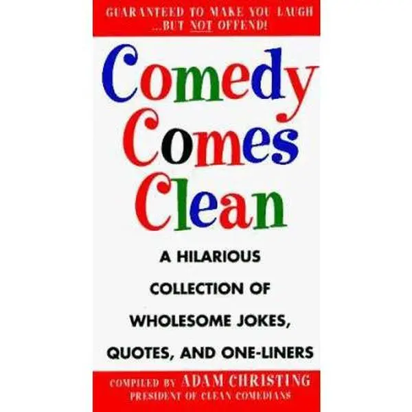 USED Book - Comedy Comes Clean: A Hilarious Collection of Wholesome Jokes, Quotes, and One-Liners by Adam Christing (Paperback) - english