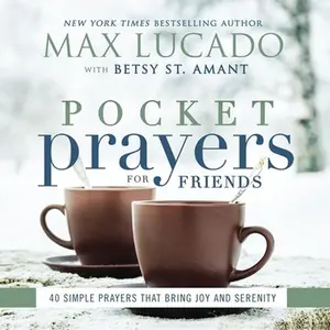 USED Book - Pocket Prayers for Friends: 40 Simple Prayers That Bring Joy and Serenity - The Perfect Christian Friendship Gift with Devotional Prayers and Scriptur by Lucado, Max (Hardcover) - english