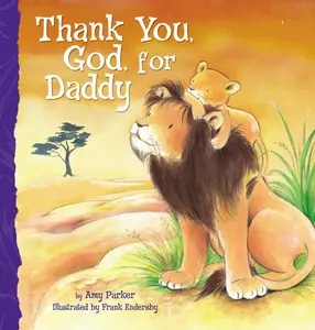 Thank You, God, for Daddy -- Amy Parker - Board Book