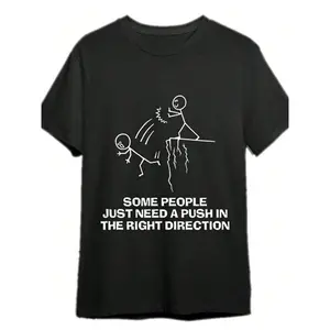 Some People Just Need A Push Funny Sarcastic Quotes Gift T-Shirts Funny Men's T-Shirts, 100% Cotton, Halloween, Thanksgiving, Christmas Gift, Suitable For Men, Women, Family And Friends, Black Casual Short-Sleeved Crew Neck T-Shirt Sizes