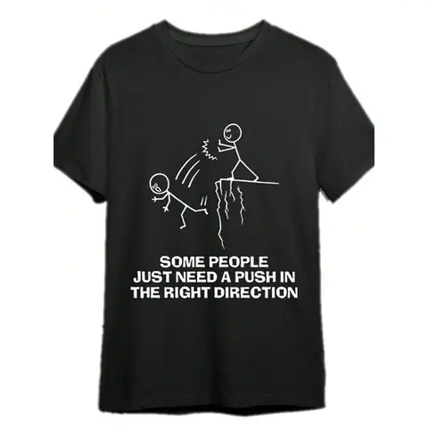 Some People Just Need A Push Funny Sarcastic Quotes Gift T-Shirts Funny Men's T-Shirts, Halloween, Thanksgiving, Christmas Gift, Suitable For Men, Women, Family And Friends, Black Casual Short-Sleeved Crew Neck T-Shirt Sizes
