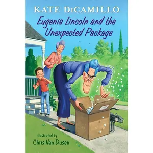 USED-Eugenia Lincoln and the Unexpected Package: Tales from Deckawoo Drive, Volume Four (a Quirky Early Chapter Book of Surprise, Self-Discovery, and the A by DiCamillo, Kate (Hardcover)