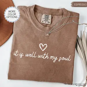 Comfort Colors It Is Well With My Soul Shirt Trendy Christian Girl Shirt Faith Shirt For Women Church Clothing Minimalist Religious Tee
