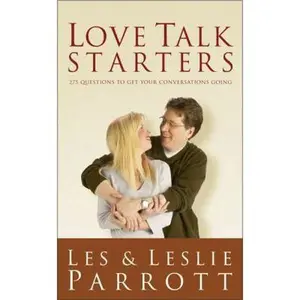 USED-Love Talk Starters: 275 Questions to Get Your Conversations Going by Les Parrott (Unknown)