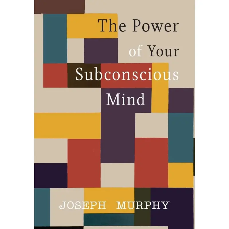 The Power of Your Subconscious Mind
