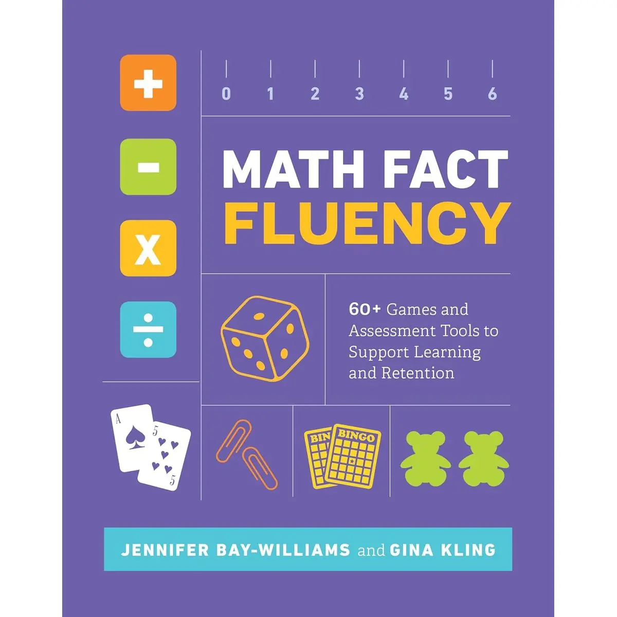 Math Fact Fluency: 60+ Games and Assessment Tools to Support Learning and Retention Paperback – January 14, 2019