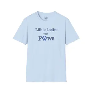 Life is better with Paws T-Shirt
