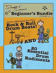 USED-Slammin' Simon's Beginner's Bundle: 2 books in 1!: Guide to Mastering Your First Rock & Roll Drum Beats AND 20 Essential Drum Rudiments by Powers, Mark (Paperback)