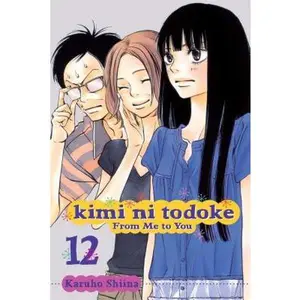 Kimi Ni Todoke: From Me to You, Vol. 12 -- Karuho Shiina - Paperback