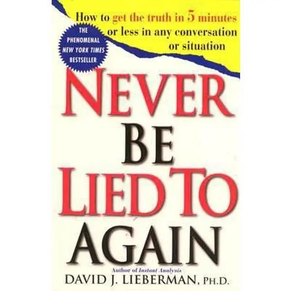 USED Book - Never Be Lied to Again: How to Get the Truth in 5 Minutes or Less in Any Conversation or Situation by Lieberman, David J. (Paperback) - english