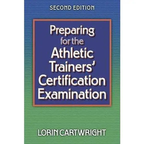 USED-Preparing for the Athletic Trainers' Certification Examination-2nd Edition by Lorin Cartwright (Paperback)