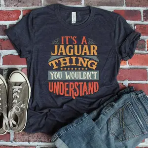 Jaguar It's A Jaguar Thing You Wouldn't Understand T-Shirt