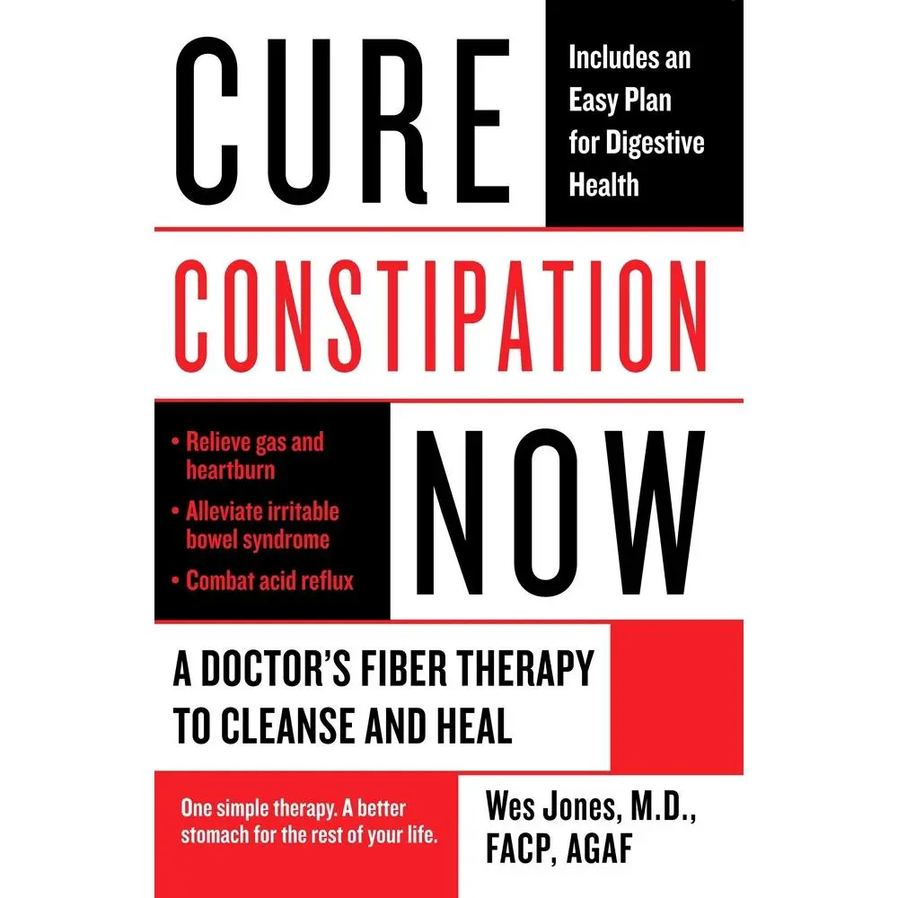 USED Book - Cure Constipation Now: A Doctor's Fiber Therapy to Cleanse and Heal by Jones, Wes (Paperback) - english