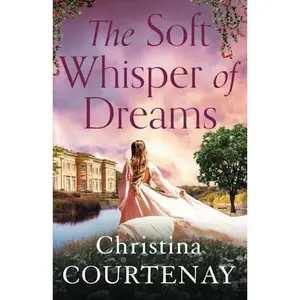 USED-The Soft Whisper of Dreams: An emotional and absolutely spellbinding romance about secrets and mystery (Shadows from the Past) by Christina Courtenay (Paperback)