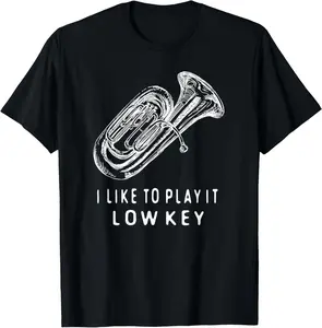 Cotton Graphic Tees Streetwear Tuba I Like To Play it Low Key Musical Instrument TShirts