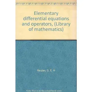 USED-Elementary differential equations and operators, (Library of mathematics) by G. E. H Reuter (Unknown)