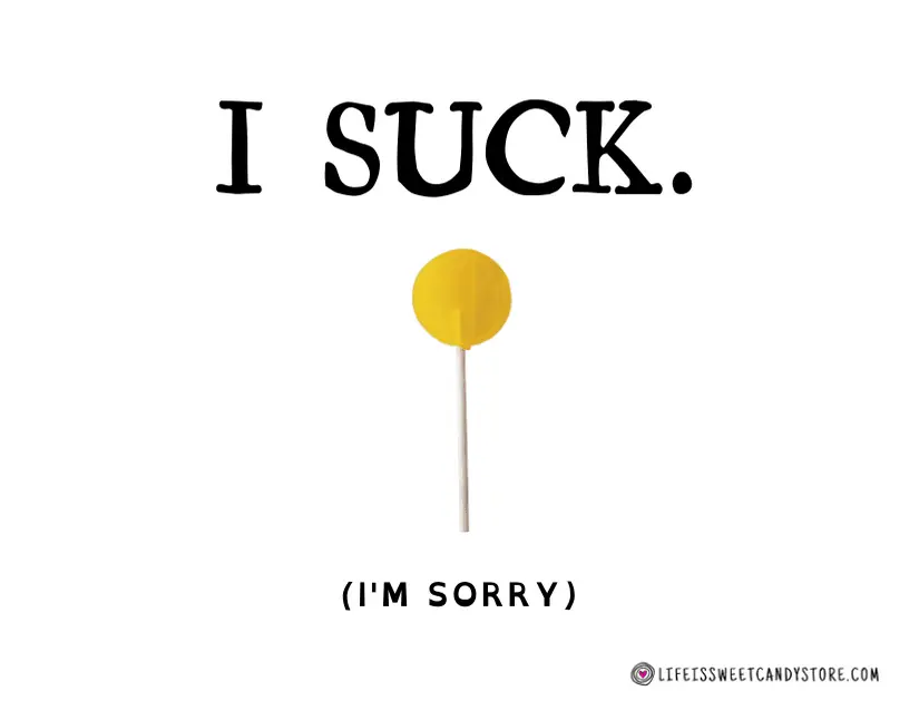 I Suck (I'm Sorry) Card