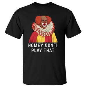 Homey Dont Play That Homey The Clown Shirt, 90s Tv Shirt, Wayans Brothers, Old School, Unisex Sweater Pullover Tee