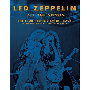 Led Zeppelin All the Songs by Jean-Michel Guesdon, Philippe Margotin [Hardcover Book]