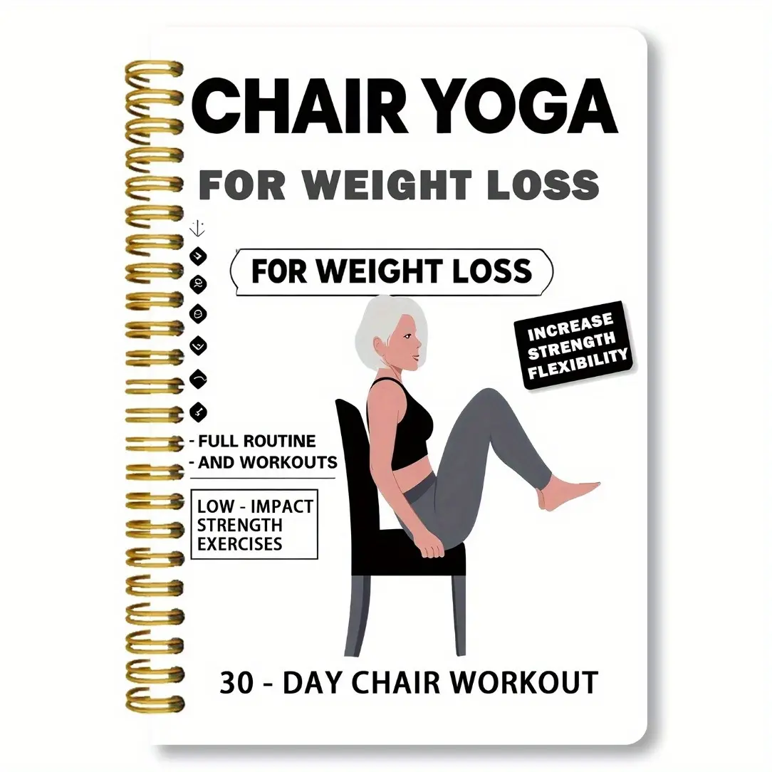 30-Day Chair Yoga Weight Loss Spiral Notebook with Full Workout Guide - 15-minute daily routine with chair yoga poses, progress tracking, strength and flexibility exercises for the elderly and beginners
