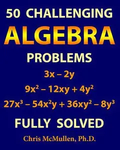 USED Book - 50 Challenging Algebra Problems (Fully Solved) by McMullen, Chris (Paperback) - english