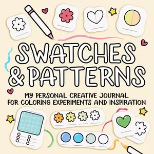 Swatches and Patterns: My Personal Creative Journal for Coloring Experiments and Inspiration for Coloring Books (Practice Coloring Book), Paperback